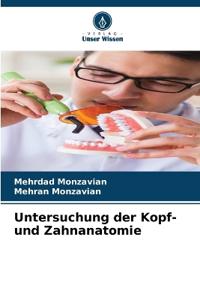 Untersuchung der Kopf- und Zahnanatomie