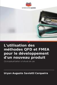 L'utilisation des méthodes QFD et FMEA pour le développement d'un nouveau produit
