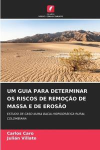 Um Guia Para Determinar OS Riscos de Remoção de Massa E de Erosão
