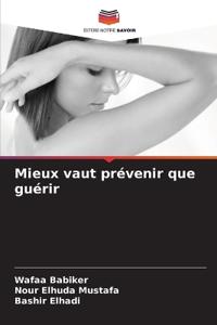 Mieux vaut prévenir que guérir