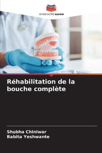 Réhabilitation de la bouche complète