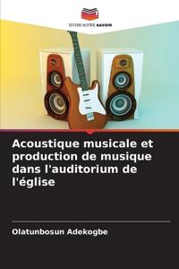 Acoustique musicale et production de musique dans l'auditorium de l'église