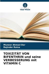 TOXIZITÄT VON BIFENTHRIN und seine VERBESSERUNG mit VITAMIN C