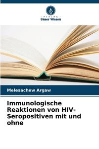 Immunologische Reaktionen von HIV-Seropositiven mit und ohne