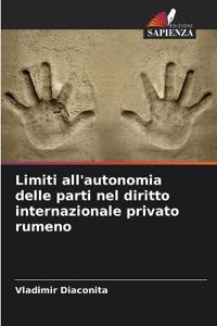 Limiti all'autonomia delle parti nel diritto internazionale privato rumeno