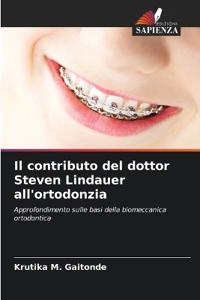 Il contributo del dottor Steven Lindauer all'ortodonzia