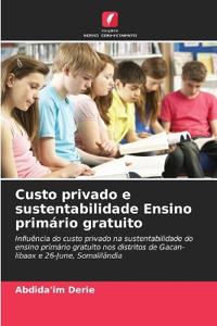 Custo privado e sustentabilidade Ensino primário gratuito