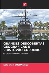 Grandes Descobertas Geográficas E Cristóvão Colombo