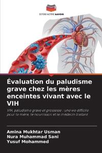 Évaluation du paludisme grave chez les mères enceintes vivant avec le VIH