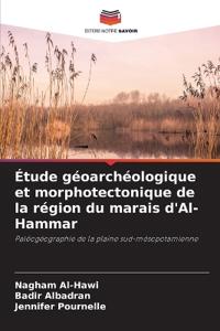 Étude géoarchéologique et morphotectonique de la région du marais d'Al-Hammar