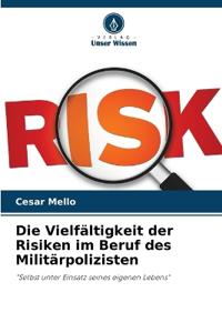 Die Vielfältigkeit der Risiken im Beruf des Militärpolizisten