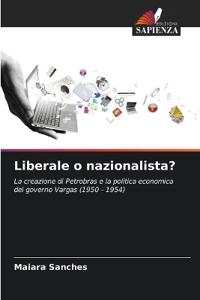 Liberale o nazionalista?