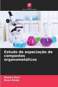 Estudo de especiação de compostos organometálicos