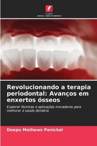 Revolucionando a terapia periodontal