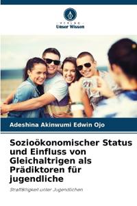 Sozioökonomischer Status und Einfluss von Gleichaltrigen als Prädiktoren für jugendliche