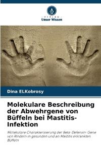 Molekulare Beschreibung der Abwehrgene von Büffeln bei Mastitis-Infektion