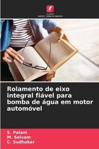 Rolamento de eixo integral fiável para bomba de água em motor automóvel