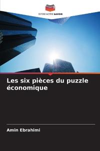 Les six pièces du puzzle économique