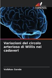 Variazioni del circolo arterioso di Willis nei cadaveri
