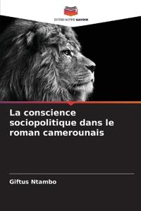 La conscience sociopolitique dans le roman camerounais