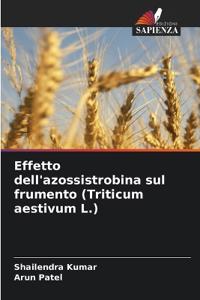 Effetto dell'azossistrobina sul frumento (Triticum aestivum L.)