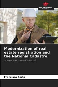 Modernization of real estate registration and the National Cadastre