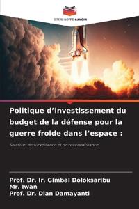 Politique d'investissement du budget de la défense pour la guerre froide dans l'espace