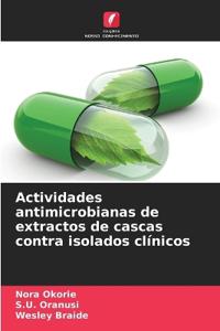 Actividades antimicrobianas de extractos de cascas contra isolados clínicos