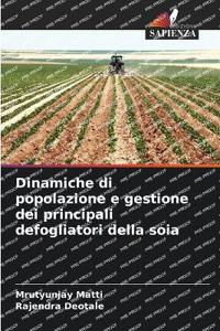 Dinamiche di popolazione e gestione dei principali defogliatori della soia