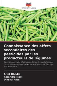 Connaissance des effets secondaires des pesticides par les producteurs de légumes