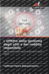 L'effetto della gestione degli utili e del reddito imponibile