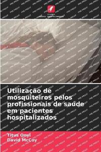 Utilização de mosquiteiros pelos profissionais de saúde em pacientes hospitalizados