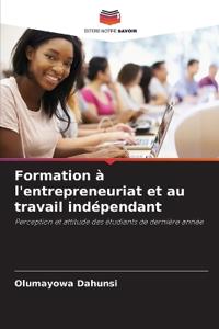 Formation à l'entrepreneuriat et au travail indépendant