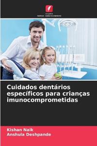 Cuidados dentários específicos para crianças imunocomprometidas
