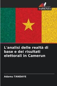L'analisi delle realtà di base e dei risultati elettorali in Camerun