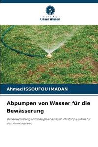 Abpumpen von Wasser für die Bewässerung
