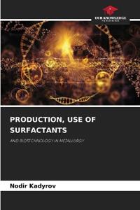 Production, Use of Surfactants