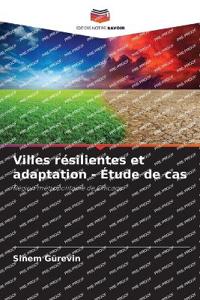 Villes résilientes et adaptation - Étude de cas