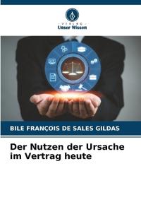 Der Nutzen der Ursache im Vertrag heute