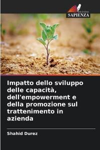 Impatto dello sviluppo delle capacità, dell'empowerment e della promozione sul trattenimento in azienda
