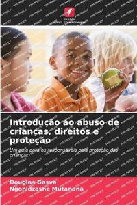 Introdução ao abuso de crianças, direitos e proteção