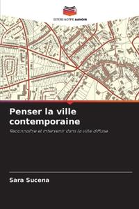 Penser la ville contemporaine