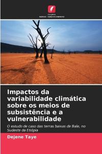 Impactos da variabilidade climática sobre os meios de subsistência e a vulnerabilidade