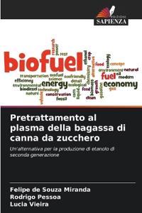 Pretrattamento al plasma della bagassa di canna da zucchero