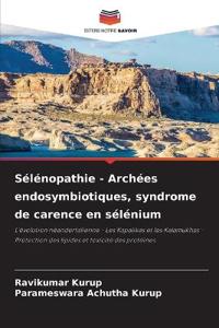 Sélénopathie - Archées endosymbiotiques, syndrome de carence en sélénium
