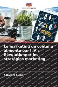 Le marketing de contenu alimenté par l'IA