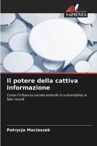 Il potere della cattiva informazione