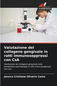 Valutazione del collagene gengivale in ratti immunosoppressi con CsA