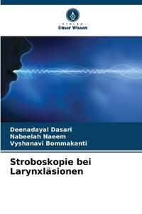 Stroboskopie bei Larynxläsionen