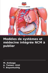 Modèles de systèmes et médecine intégrée NCM à publier